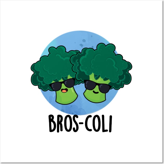 Bros-coli Cute Veggie Broccoli Pun Wall Art by punnybone